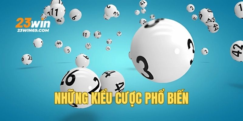 Những kiểu chơi lô đề phổ biến trong XSMN